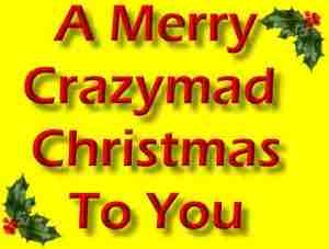 A Merry Crazymad Christmas to You