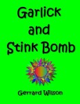 Garlic and Stinkbomb